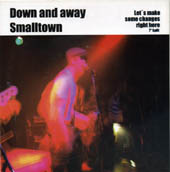 Down and away/Smalltown 7\"